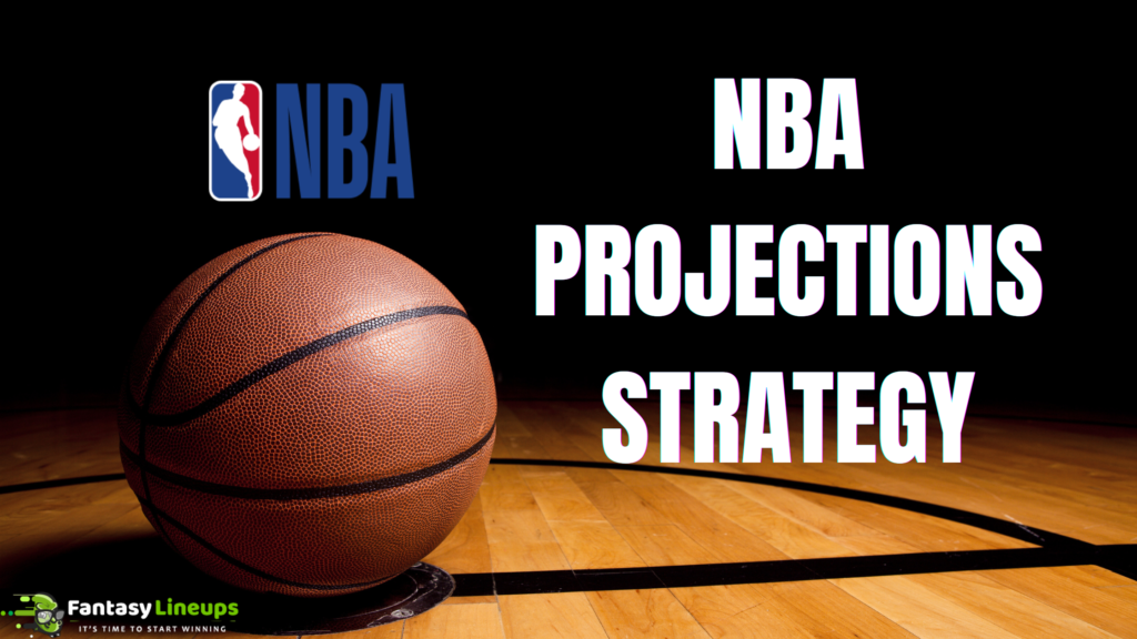 3 Key NBA DFS Projections Strategy