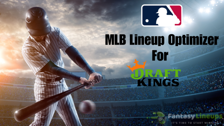 MLB Lineup Optimizer Draftkings