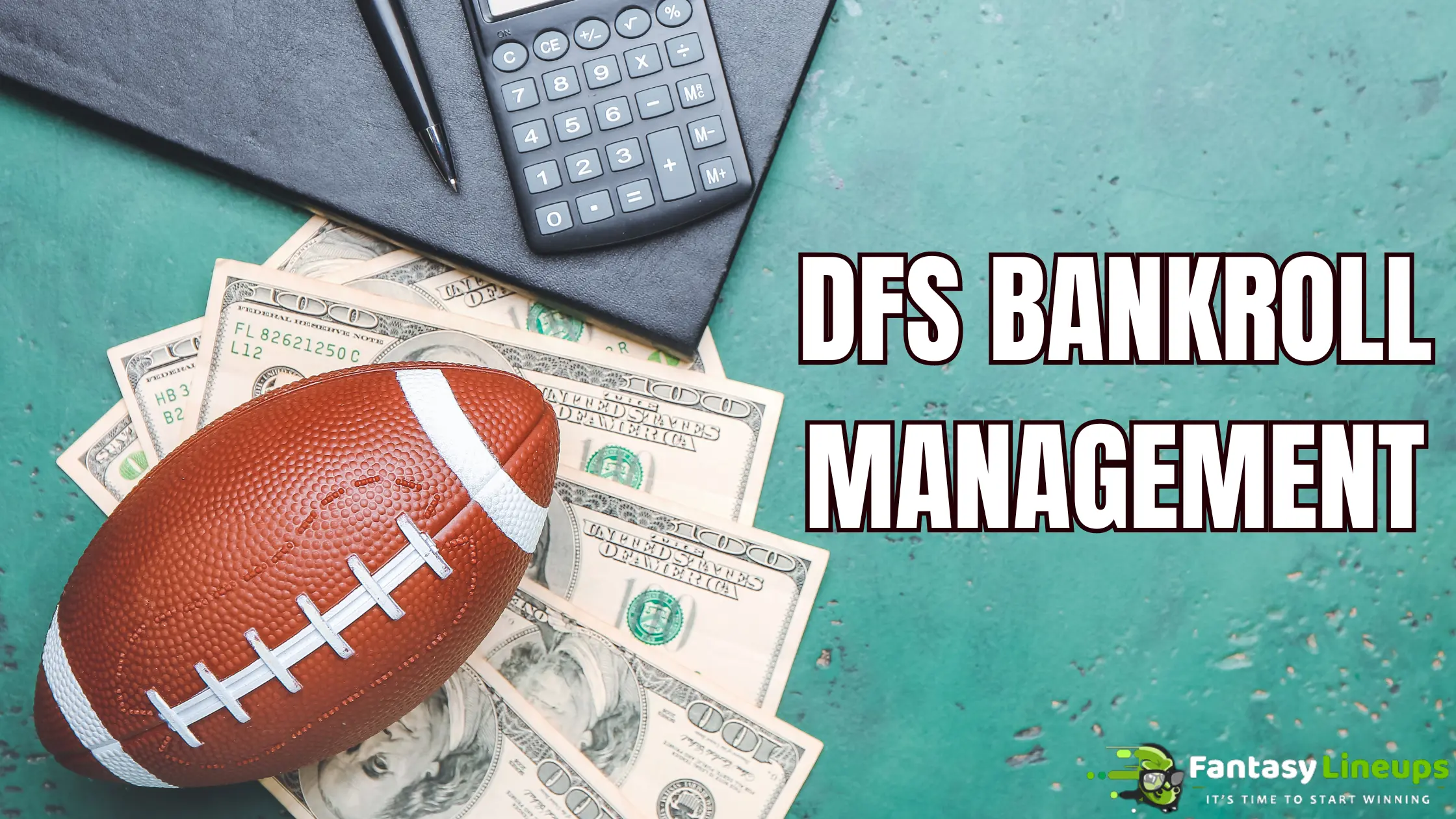 The most essential DFS Bankroll Management Strategies with FantasyLineups’ DFS Bank Roll Tracker