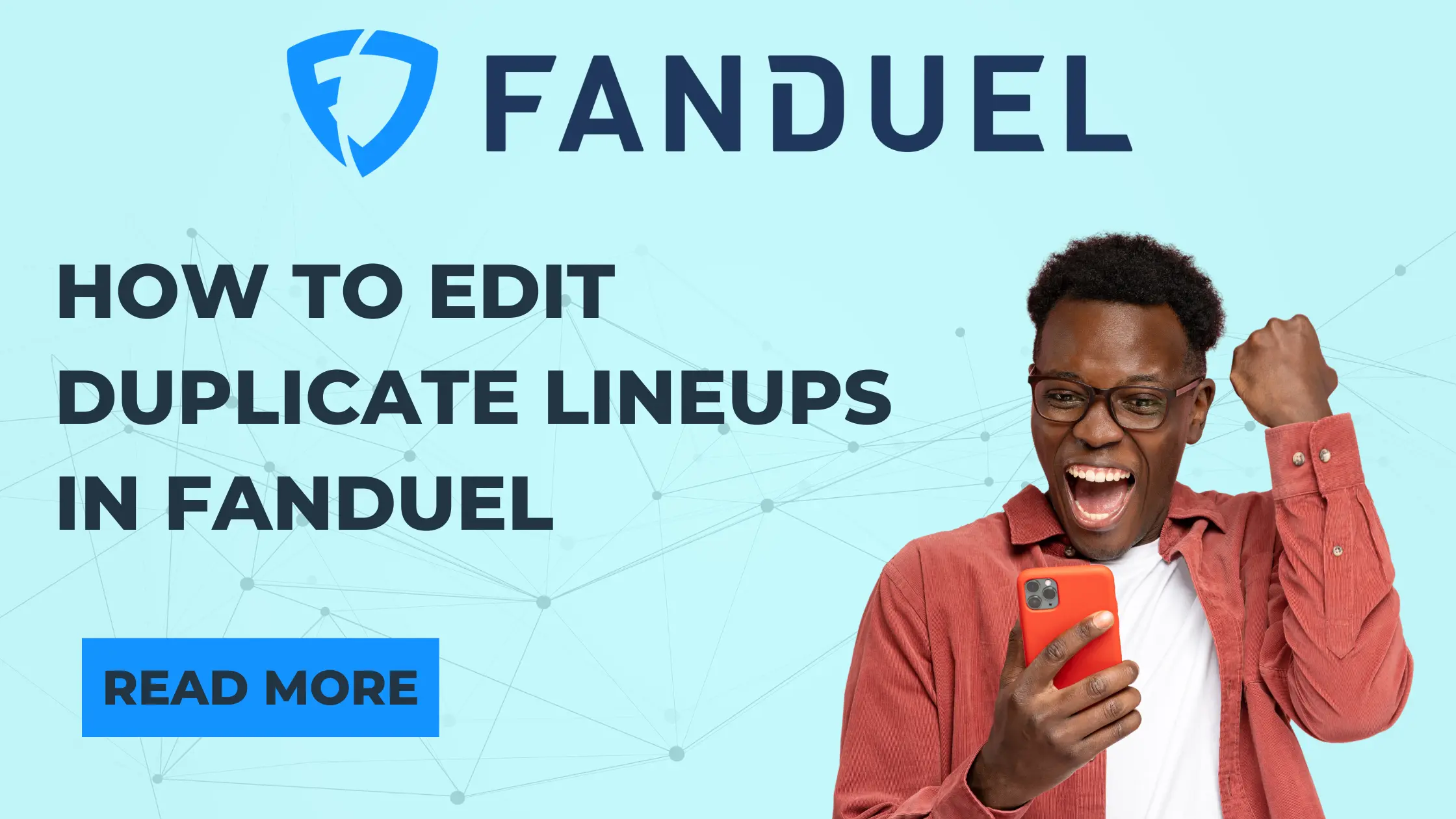 Mastering FanDuel: A Step-by-Step Guide to Editing Duplicate and Regular Lineups
