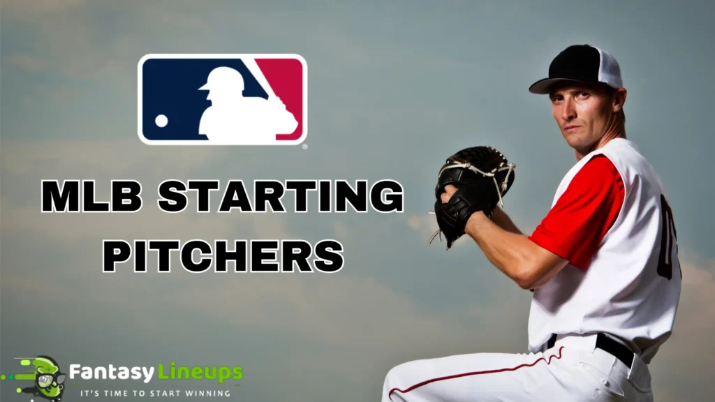 MLB Starting Pitchers