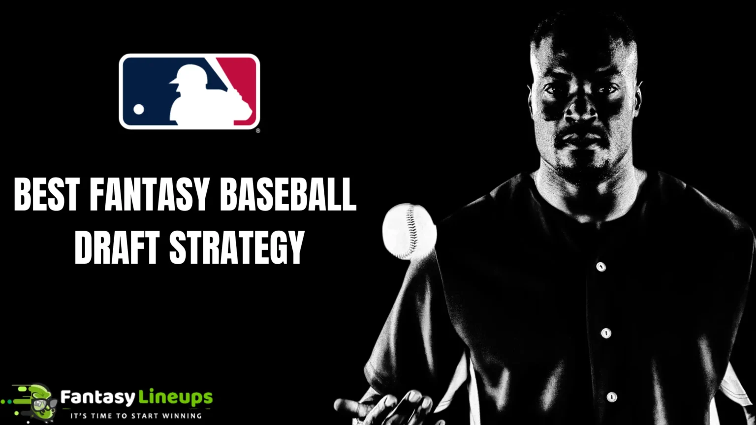 best fantasy baseball draft strategy