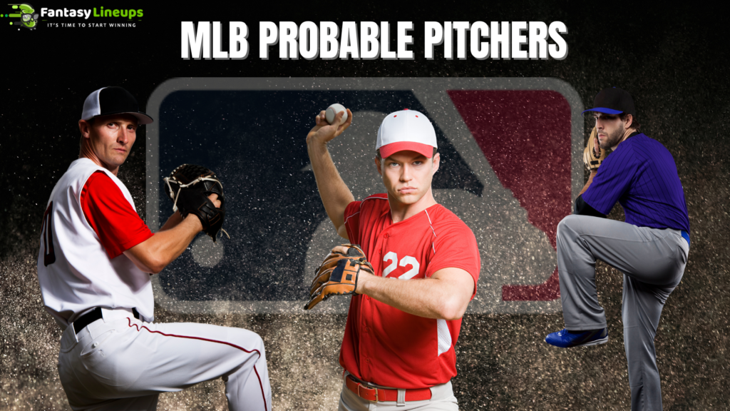 Dive into the game-changing world of MLB Probable Pitchers. Find out how to leverage this info for fantasy baseball success on Fantasylineups.com.